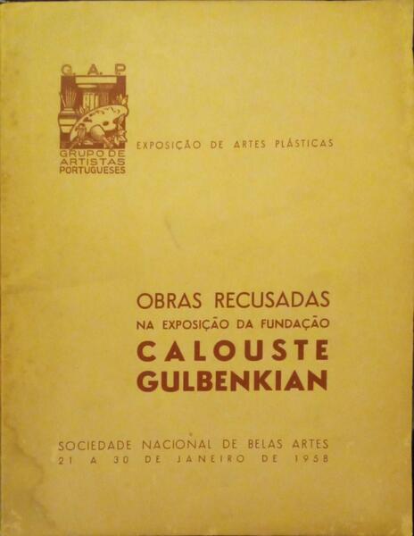 OBRAS RECUSADAS NA EXPOSIÃ‡ÃƒO DA FUNDAÃ‡ÃƒO CALOUSTE GULBENKIAN.