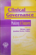 CLINICAL GOVERNANCE: MAKING IT HAPPEN.