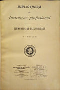ELEMENTOS DE ELECTRICIDADE: BIBLIOTECA DE INSTRUCÇÃO PROFISSIONAL. [2.ª EDIÇÃO]