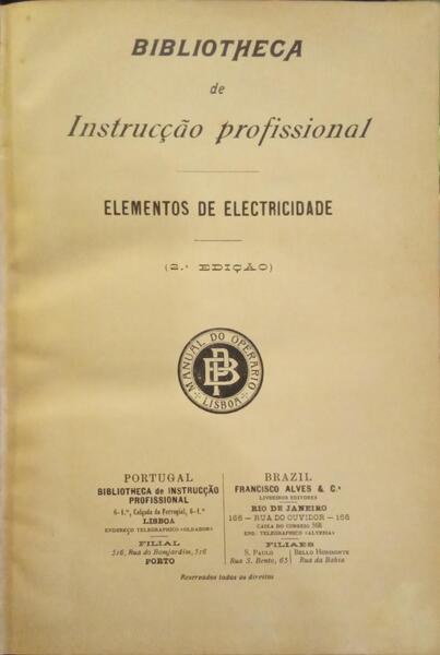 ELEMENTOS DE ELECTRICIDADE: BIBLIOTECA DE INSTRUCÇÃO PROFISSIONAL. [2.ª EDIÇÃO]