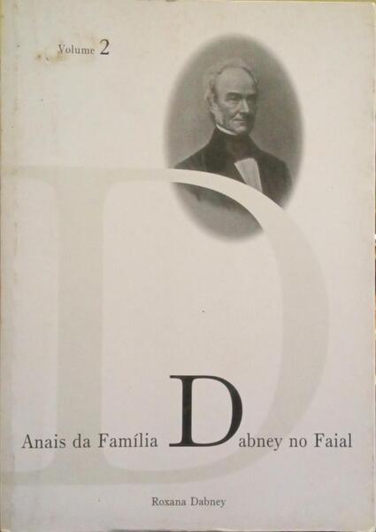 ANAIS DA FAMÍLIA DABNEY NO FAIAL, VOLUME 2. [1.ª EDIÇÃO]