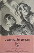A ORIENTAÇÃO ESCOLAR.