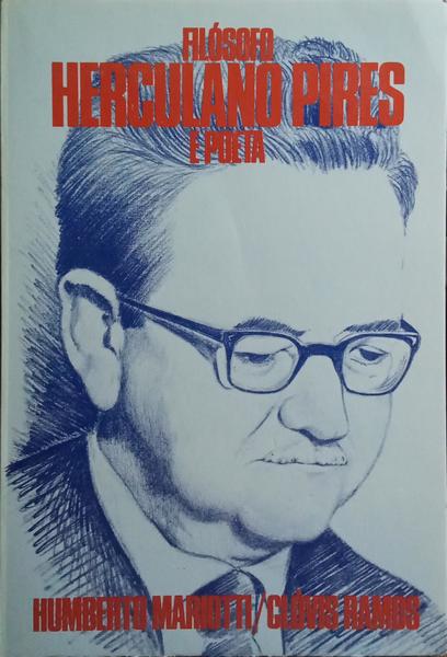 FILÃ“SOFO HERCULANO PIRES E POETA.