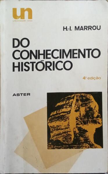 DO CONHECIMENTO HISTÓRICO. [4.ª EDIÇÃO]