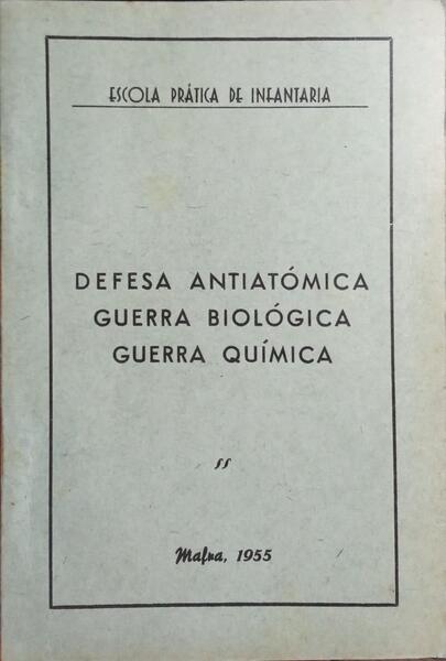 DEFESA ANTI-ATÓMICA, GUERRA BIOLÓGICA, GUERRA QUÍMICA.