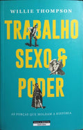 TRABALHO, SEXO E PODER.