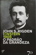 EINSTEIN 1905: O PADRÃO DA GRANDEZA.
