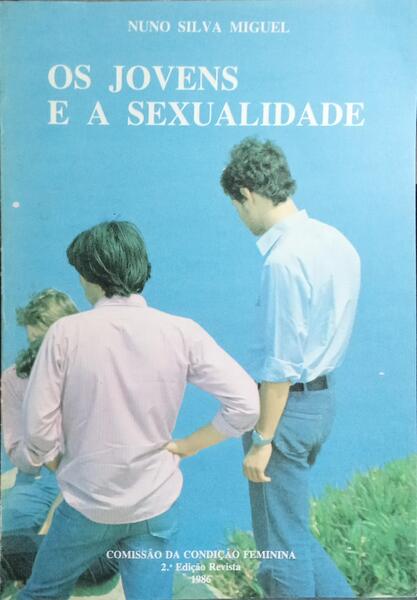 OS JOVENS E A SEXUALIDADE. [2.ª EDIÇÃO]