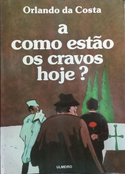 A COMO ESTÃO OS CRAVOS HOJE?