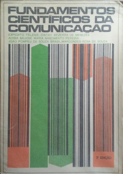 FUNDAMENTOS CIENTÍFICOS DA COMUNICAÇÃO. [3.ª EDIÇÃO]