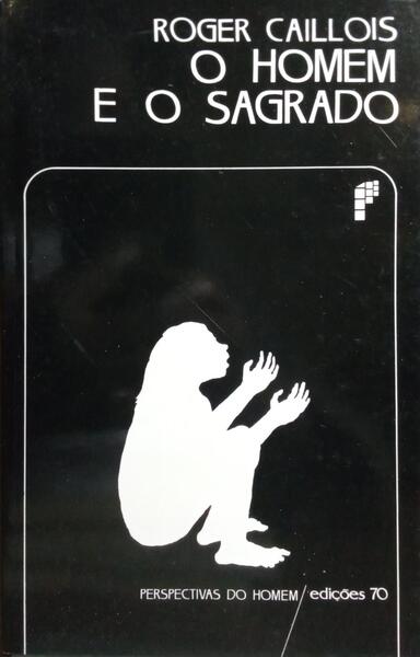 O HOMEM E O SAGRADO. [EDIÇÃO DE 1988]