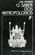 O SABER DOS ANTROPÓLOGOS.
