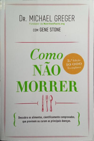 COMO NÃO MORRER. [2.ª EDIÇÃO]