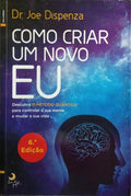 COMO CRIAR UM NOVO EU. [6.ª EDIÇÃO]