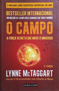 O CAMPO, A FORÇA SECRETA QUE MOVE O UNIVERSO. [2.ª EDIÇÃO]