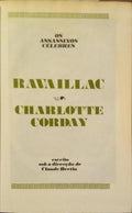 OS ASSASSINOS CÉLEBRES: RAVAILLAC, CHARLOTTE CORDAY. [AMIGOS DO LIVRO - 1977]