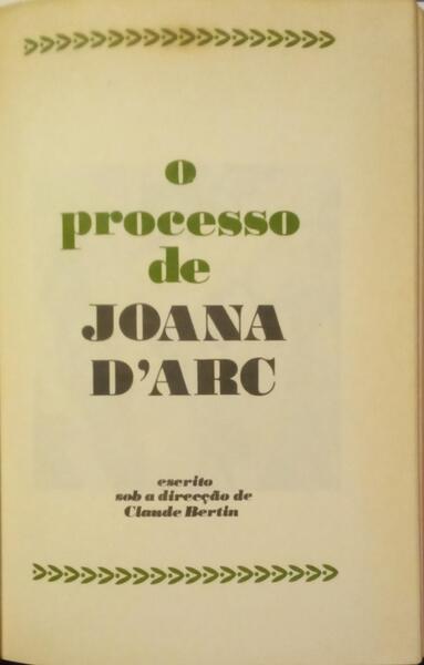 O PROCESSO DE JOANA D'ARC. [EDIÇÃO COM 305, XIV PÁGS.]