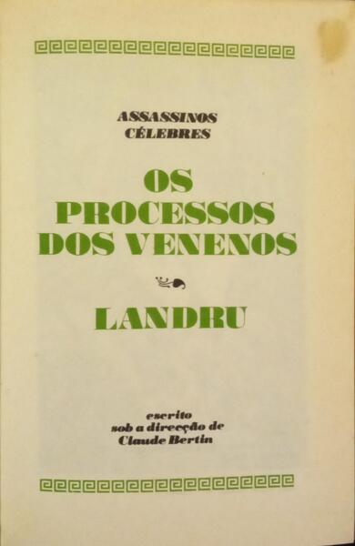 OS PROCESSOS DOS VENENOS, LANDRU.
