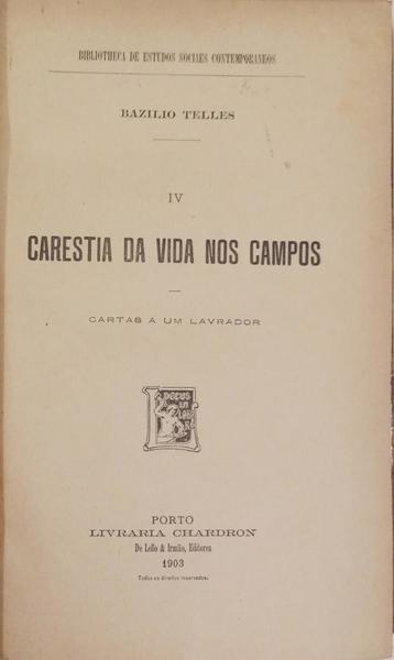 CARESTIA DA VIDA NOS CAMPOS, CARTAS A UM LAVRADOR. [DEDICATÓRIA DO AUTOR]