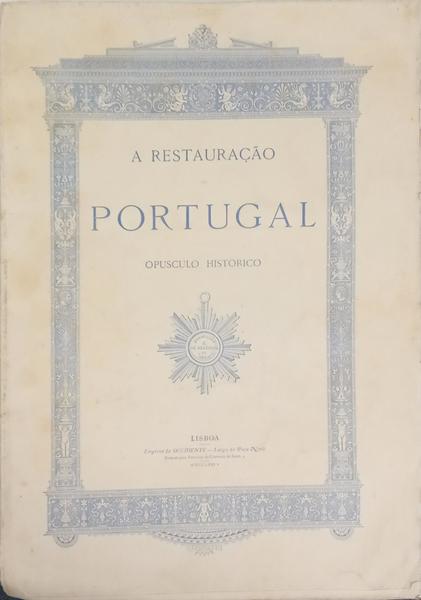 A RESTAURAÇÃO DE PORTUGAL.