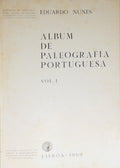 ALBUM DE PALEOGRAFIA PORTUGUESA, VOL. I.