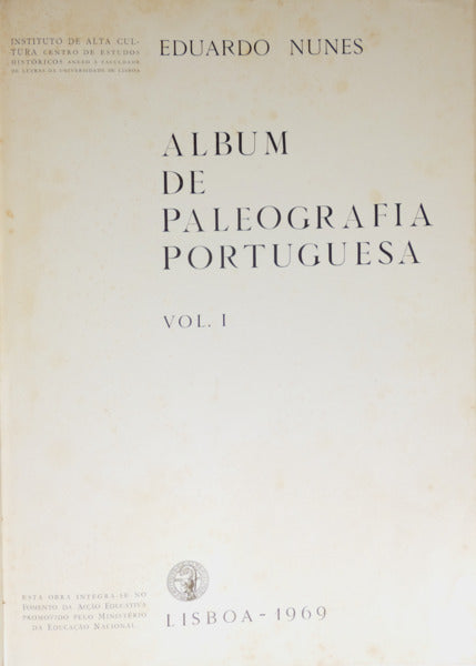 ALBUM DE PALEOGRAFIA PORTUGUESA, VOL. I.