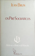 OS PRÉ-SOCRÁTICOS.