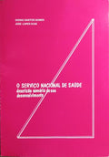 O SERVIÇO NACIONAL DE SAÚDE, DESCRIÇÃO SUMÁRIA DO SEU DESENVOLVIMENTO.