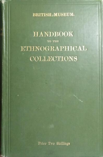 HANDBOOK TO THE ETHNOGRAPHICAL COLLECTIONS.