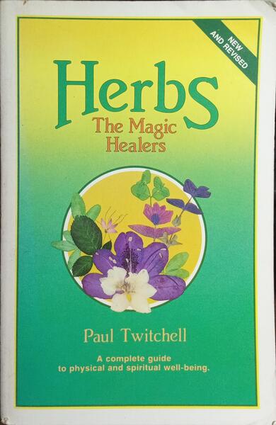 HERBS: THE MAGIC HEALERS.