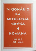 DICIONÁRIO DA MITOLOGIA GREGA E ROMANA.