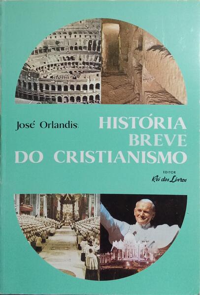 HISTÓRIA BREVE DO CRISTIANISMO.