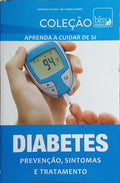 DIABETES: PREVENÇÃO, SINTOMAS E TRATAMENTO.