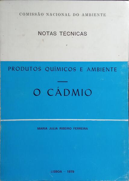 O CÁDMIO.