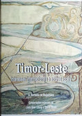 TIMOR LESTE: INTERESSES INTERNACIONAIS E ACTORES LOCAIS.