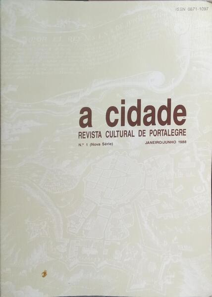 CIDADE (A), REVISTA CULTURAL DE PORTALEGRE, N.º 1, NOVA SÉRIE, JANEIRO/JUNHO 1988.