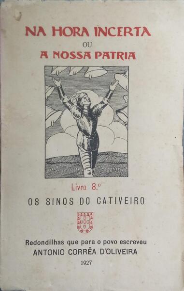 NA HORA INCERTA OU A NOSSA PATRIA, LIVRO 8: OS SINOS DO CATIVEIRO.
