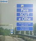 PARE, SCUT E OLHE.