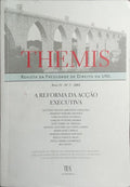 THEMIS, REVISTA DE DIREITO, ANO IV, N.º 7, 2003. A REFORMA DA ACÇÃO EXECUTIVA.