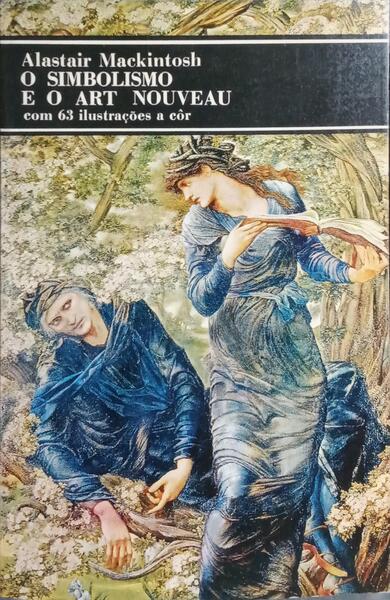 O SIMBOLISMO E O ART NOUVEAU.