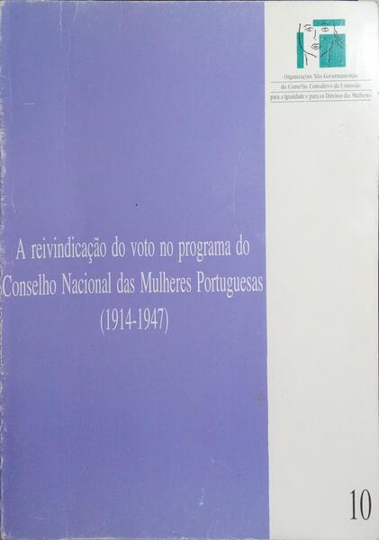A REIVINDICAÇÃO DO VOTO NO PROGRAMA DO CONSELHO NACIONAL DAS MULHERES PORTUGUESAS, 1914-1947.