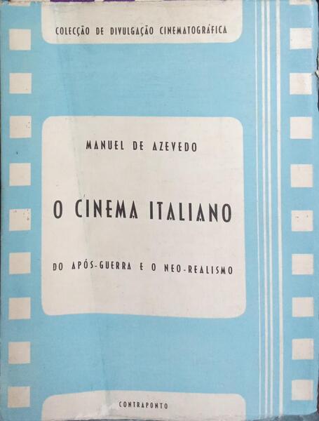 O CINEMA ITALIANO DO APÓS-GUERRA E O NEO-REALISMO.