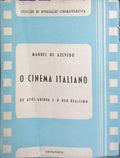 O CINEMA ITALIANO DO APÓS-GUERRA E O NEO-REALISMO.