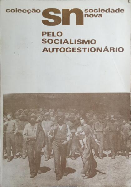 PELO SOCIALISMO AUTOGESTIONÁRIO.