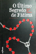O ÚLTIMO SEGREDO DE FÁTIMA.