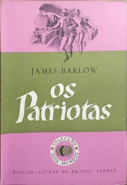 OS PATRIOTAS.