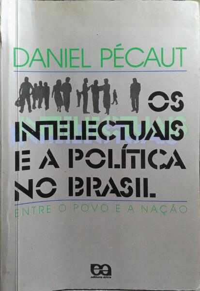 OS INTELECTUAIS E A POLÍTICA NO BRASIL.