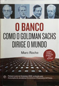 O BANCO, COMO O GOLDMAN SACHS DIRIGE O MUNDO.