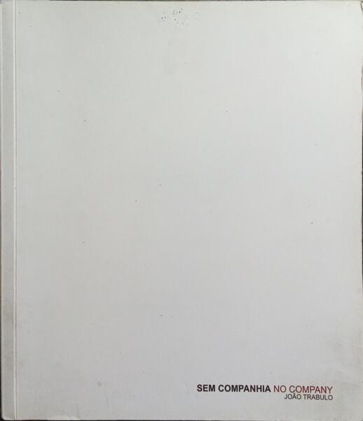 SEM COMPANHIA | NO COMPANY.