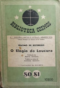 O ELOGIO DA LOUCURA.